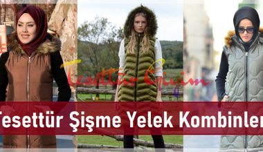 Tesettür Şişme Yelek Kombinleri Tesettür Şişme Yelek Kombinleri