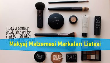 Makyaj Malzemesi Markaları Listesi Makyaj Malzemesi Markaları Listesi