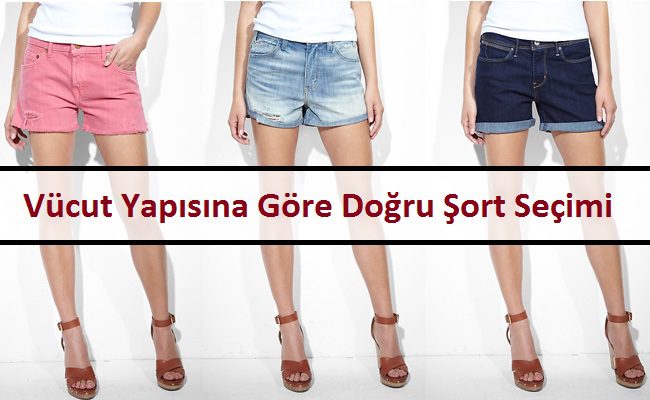 Vücut Yapısına Göre Doğru Şort Seçimi 1 Vücut Yapısına Göre Doğru Şort Seçimi
