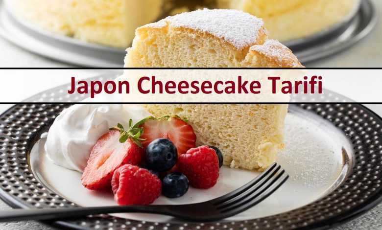 Japon Cheesecake Tarifi