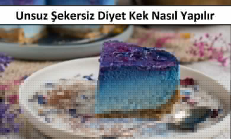 Unsuz Şekersiz Diyet Kek Nasıl Yapılır