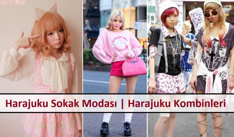 Harajuku Sokak Modası Harajuku Kombinleri