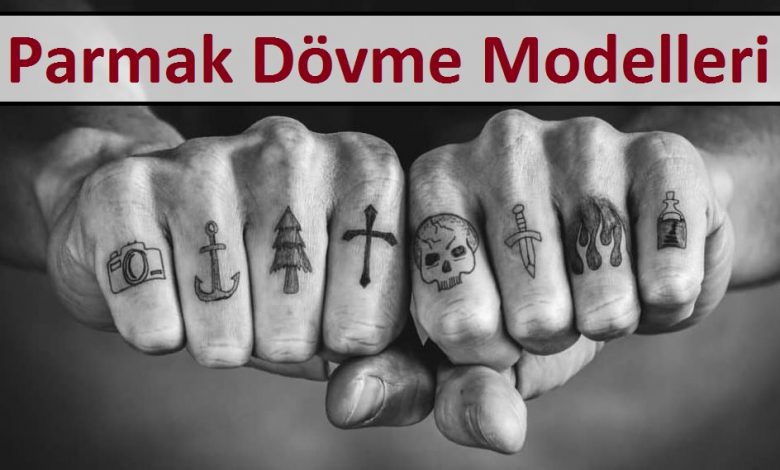 Parmak Dövmeleri Modelleri