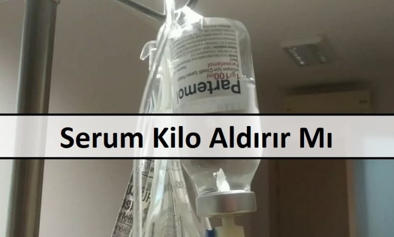Serum Kilo Aldırır Mı