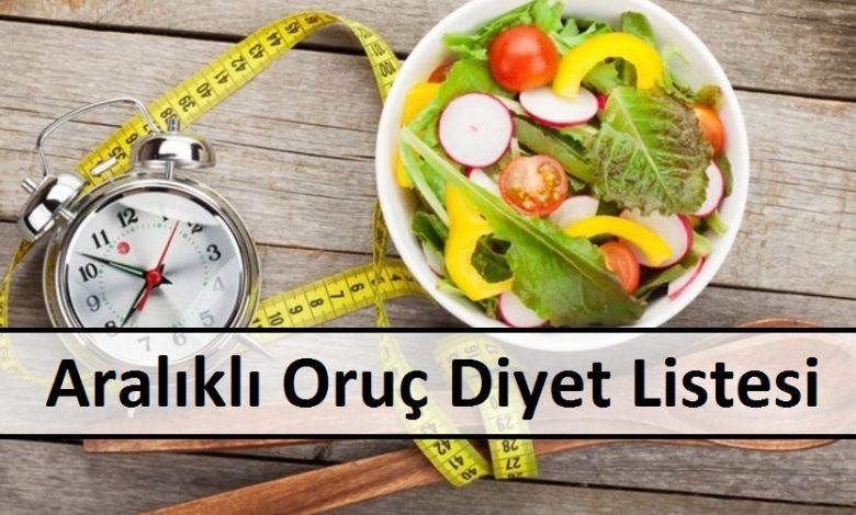 Aralıklı Oruç Diyet Listesi 1 Aralıklı Oruç Diyet Listesi