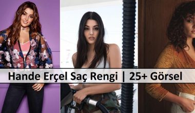 Hande Erçel Saç Rengi Hande Erçel Saç Rengi