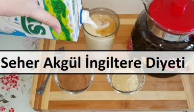 Seher Akgül İngiltere Diyeti Seher Akgül İngiltere Diyeti