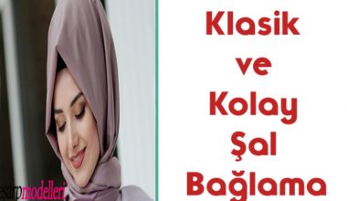 Klasik ve Kolay Şal Bağlama Klasik ve Kolay Şal Bağlama