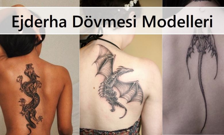 Ejderha Dövmesi Modelleri a