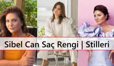 Sibel Can Saç Rengi | Stilleri Sibel Can Saç Rengi | Stilleri
