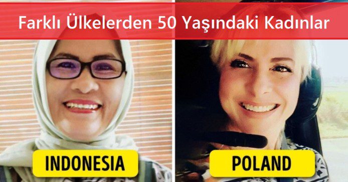 Farklı Ülkelerden 50 Yaşındaki Kadınlar 1 Farklı Ülkelerden 50 Yaşındaki Kadınlar