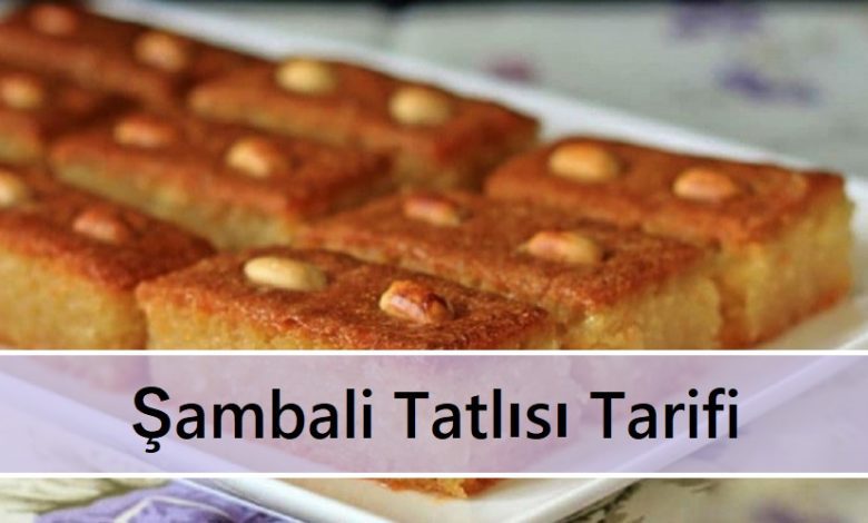 Şambali Tatlısı Tarifi