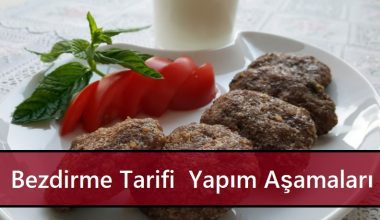 Bezdirme Tarifi | Yapım Aşamaları Bezdirme Tarifi | Yapım Aşamaları