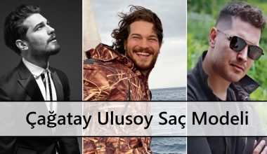 Çağatay Ulusoy Saç Modeli Çağatay Ulusoy Saç Modeli