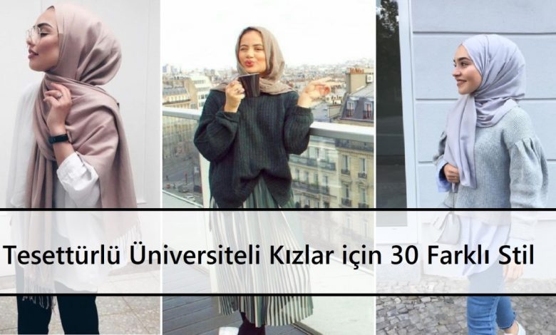 Tesettürlü Üniversiteli Kızlar için 30 Farklı Stil