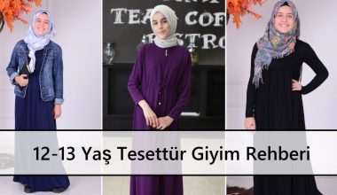 12-13 Yaş Tesettür Giyim Rehberi 12-13 Yaş Tesettür Giyim Rehberi