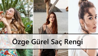 Özge Gürel Saç Rengi Özge Gürel Saç Rengi