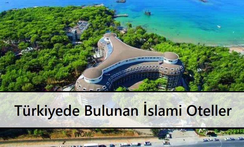 Türkiyede Bulunan İslami Oteller 