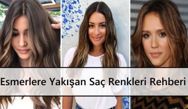 Esmerlere Yakışan Saç Renkleri Rehberi Esmerlere Yakışan Saç Renkleri Rehberi