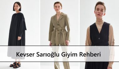 Kevser Sarıoğlu Giyim Rehberi Kevser Sarıoğlu Giyim Rehberi