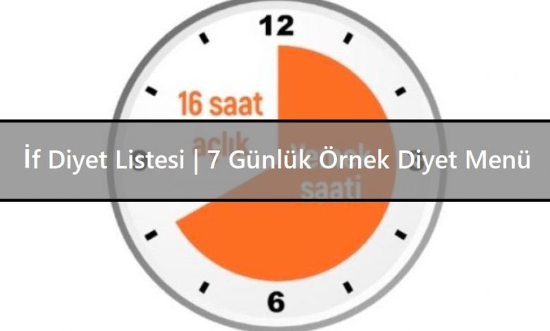 İf Diyet Listesi 7 Günlük Örnek Diyet Menü