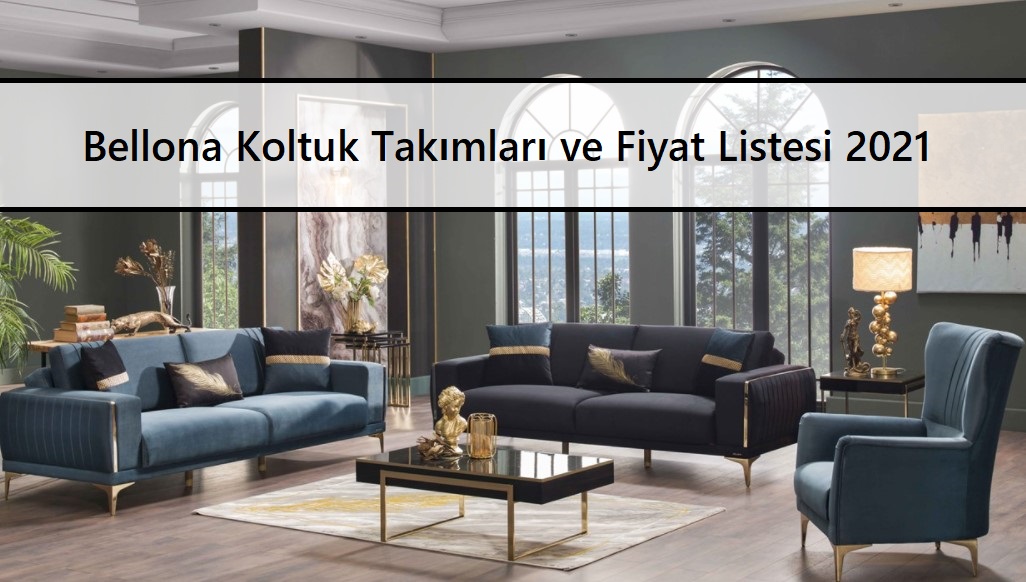 Bellona Koltuk Takimlari Ve Fiyat Listesi 2021 Tesettur Giyim Bellona Koltuk Takimlari Ve Fiyat Listesi 2021 Tesettur Giyim