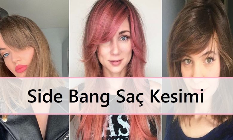 Side Bang Saç Kesimi | En Trend Side Bang Modelleri 1 Side Bang Saç Kesimi