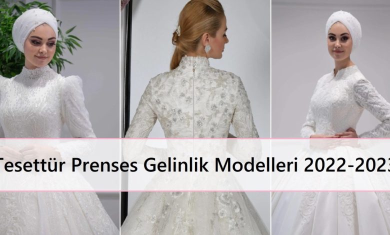 Tesettür Prenses Gelinlik Modelleri 2022-2023 ANA