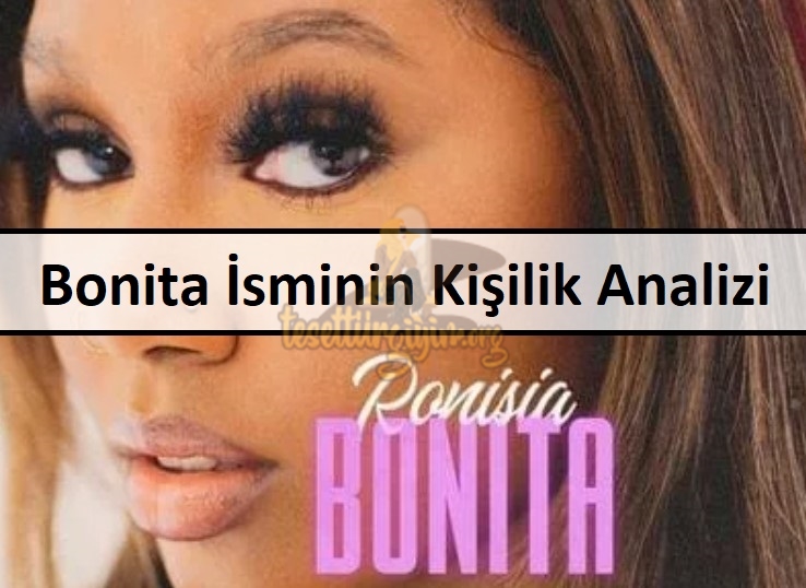 Bonita İsminin Kişilik Analizi