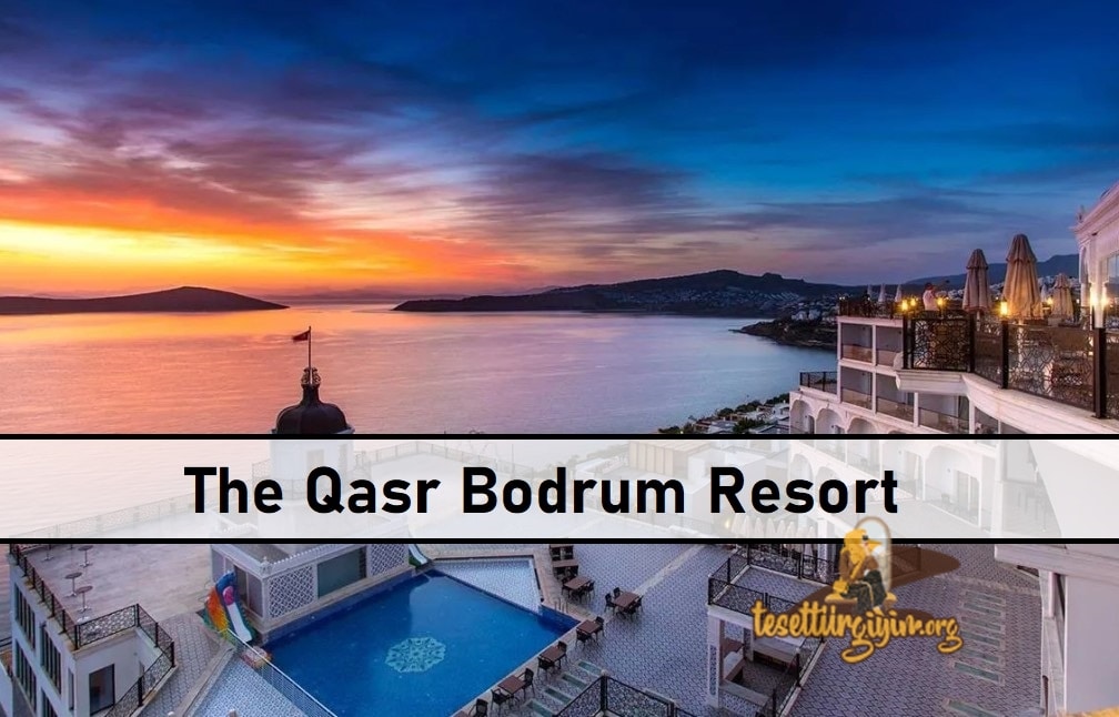 The Qasr Bodrum Resort